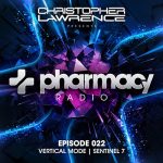 Pharmacy Radio #022 w/ guests Vertical Mode & Sentinel 7