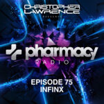 Pharmacy Radio #075 w/ guest INFINX